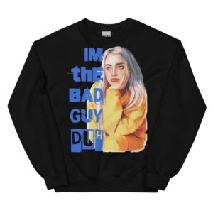 Moletom unissex I'm The Bad Guy, Duh
